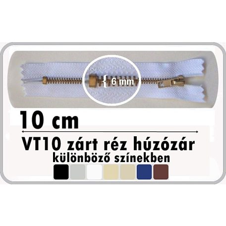 Fémcipzár VT10 zárt réz húzózár 10 cm   (10 db/cs)