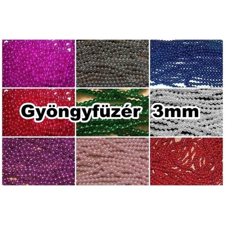 Gyöngyfüzér többféle színben,  3 mm, cérnára fűzve. 2850 Ft/1 csomag ( 12 x 60 cm)