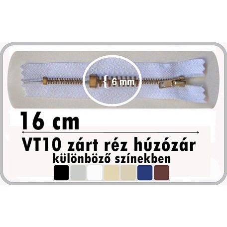 Fémcipzár VT10 zárt réz húzózár 16 cm  ( 10 db/cs)